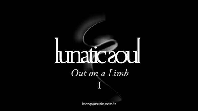 Lunatic Soul - Out on a Limb (from I - by Riverside's Mariusz Duda)