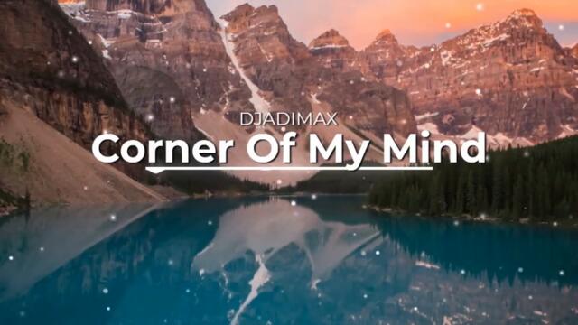 Djadimax - Corner Of My Mind (Original Mix)