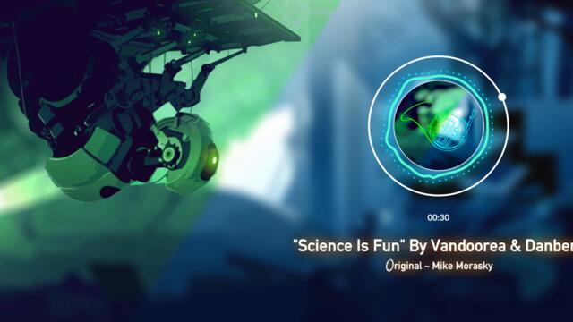 PORTAL 2 "Science Is Fun" ~ Cinematic medley REMIX w/Vandoorea