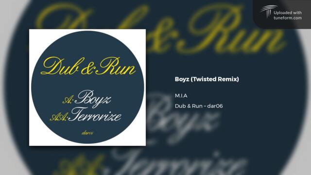 M.I.A - Boyz (Twisted Remix) [Dub & Run | dar06]