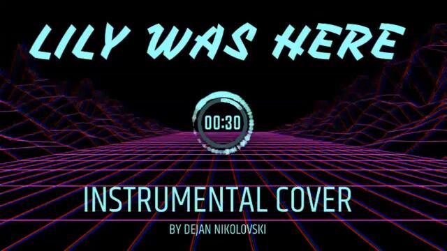 Lily was here Instrumental Cover (2022)