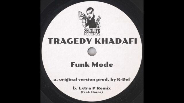 Tragedy Khadafi ft. Havoc & Large Professor - Funk Mode (Remix)