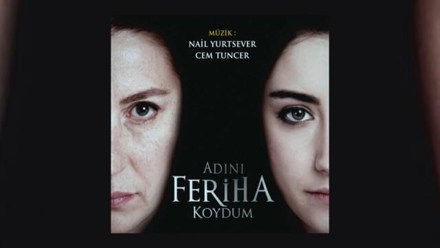 Adını Feriha Koydum Jenerik Dizi (instrumental)