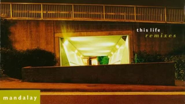 Mandalay - This Life (Wagon Christ Remix)