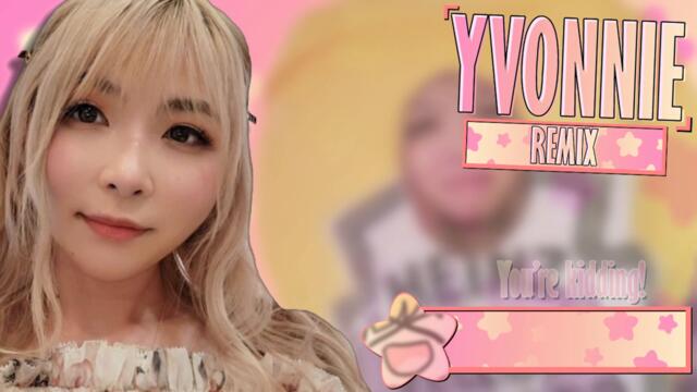 Yvonnie Remix