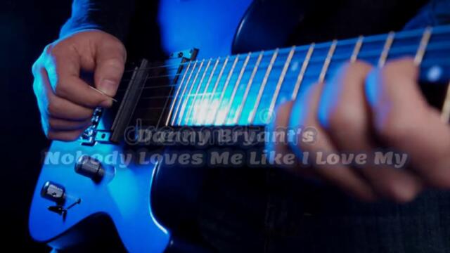 Danny Bryant's - Nobody Loves Me Like I Love My - BG субтитри