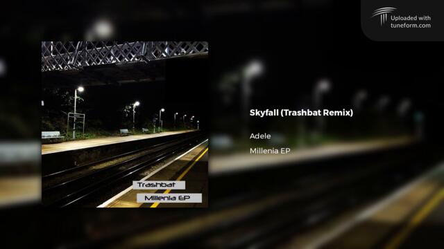 Adele - Skyfall (Trashbat Remix) [Dubstep]