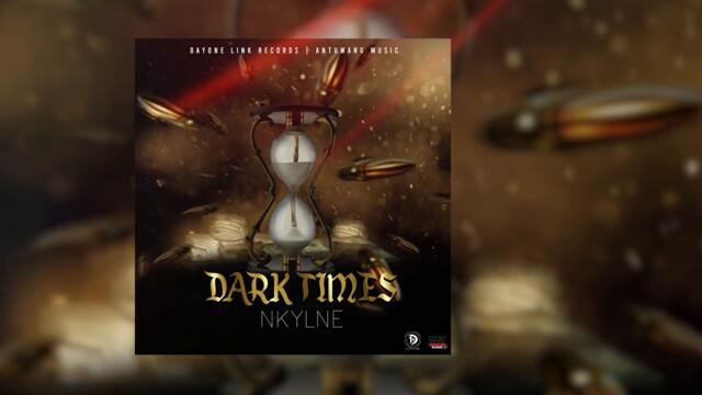Nklyne - Dark Times (Official Audio)