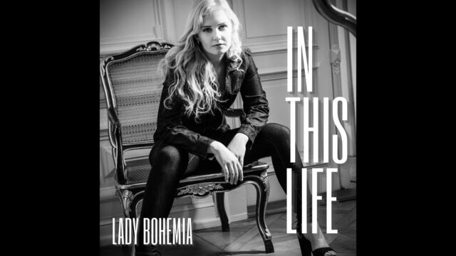 Lady Bohemia - In This Life