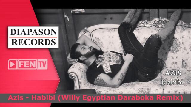 AZIS - Habibi (Willy Egyptian Daraboka Remix)