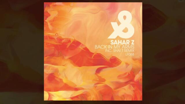 Sahar Z - Back in My Arms (Shai T Remix)