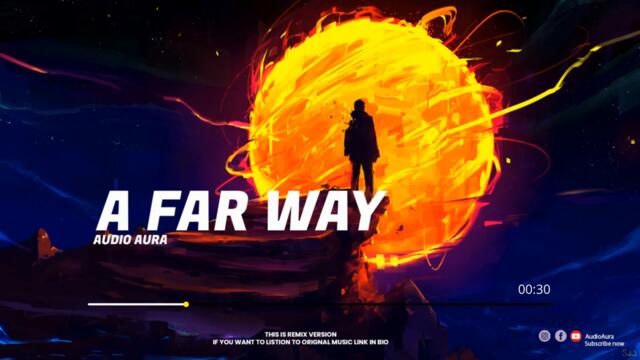 A far Way / Relaxing And Calm Free BG Music / Remix Version