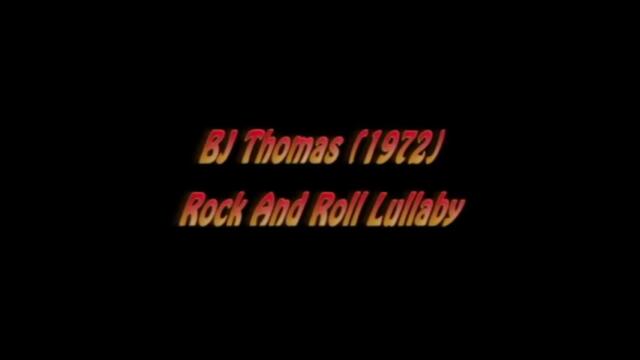 B. J. Thomas - Rock and Roll Lullaby - English subtitles