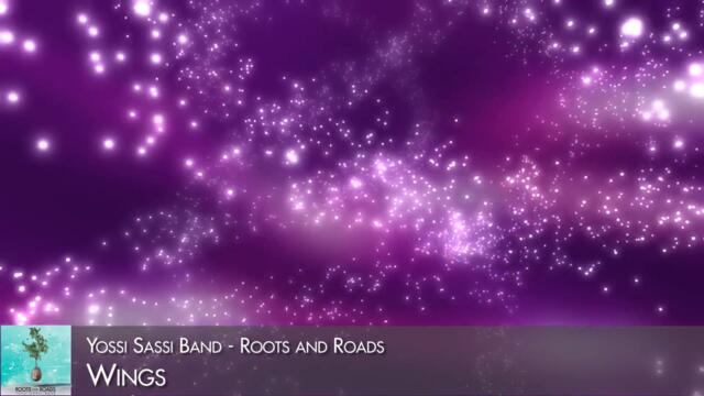 Yossi Sassi band - Wings (Roots and Roads 2016)