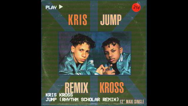 Kris Kross - Jump (Rhythm Scholar Whole Ball Of Wax Remix)