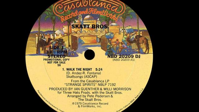 Skatt Bros  ~ Walk The Night 1979 Disco Purrfection Version