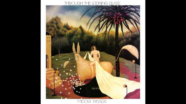 Midori Takada ‎– Through The Looking Glass (Full Album, 1983 / 2017 Reissue)