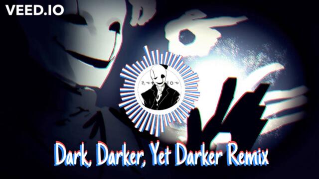 Dark, Darker, Yet Darker Ultimate Remix by Goatman Brigance
