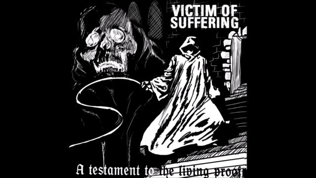 Victim Of Sufferring - A Testament To The Living Proof 2022 (Full Demo)