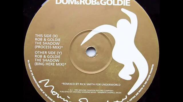 Rob & Goldie - The Shadow (Process Mix)
