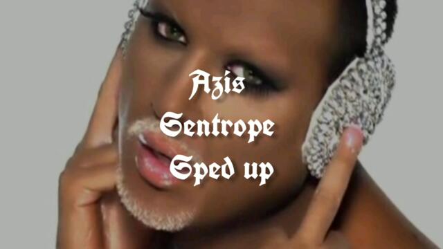 azis - sen trope sped up