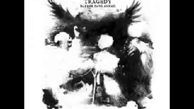 Tragedy - Darker Days Ahead 2012 (FULL ALBUM)