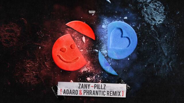 Zany - Pillz (Adaro & Phrantic Remix) (OUT NOW)