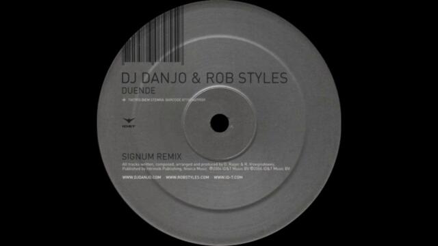 DJ Danjo & Rob Styles - Duende (Signum Remix)  |ID&T| 2004