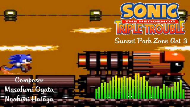 Sonic Triple Trouble / Sunset Park Act 3 [REMIX]