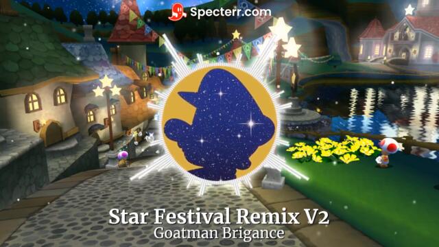 Star Festival Remix V2 by Goatman Brigance (From Super Mario Galaxy)