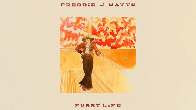 Freddie J Watts - Funny Life