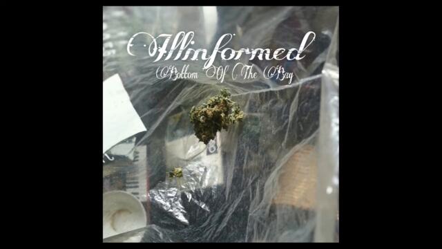 ILLINFORMED - BOTTOM OF THE BAG (FULL ALBUM)