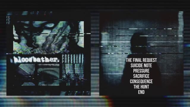 Bloodbather - Pressure (Full EP Stream) [2018]