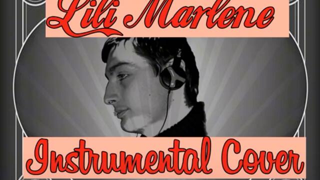 Dejan Nikolovski - Lili Marlene Instrumental Cover (2022)