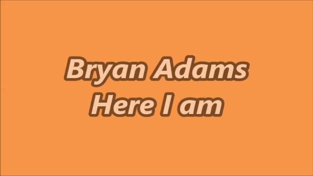 Bryan Adams - Here I am -  BG субтитри