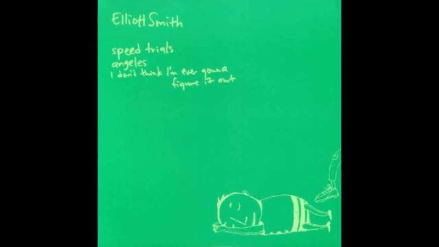 Elliott smith - I don't think I'm ever gonna figure it out