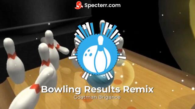 Bowling Results Remix by Goatman Brigance (From Wii Sports)