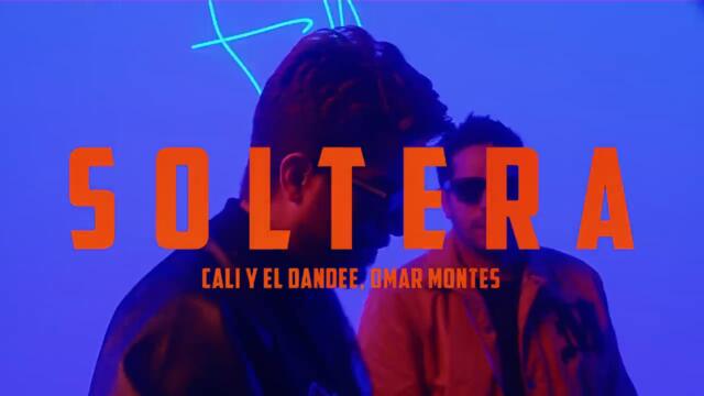 Cali Y El Dandee, Omar Montes - Soltera (Official Video)