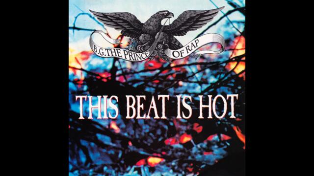 B.G. The Prince of Rap - This Beat Is Hot ( Original Club Remix )