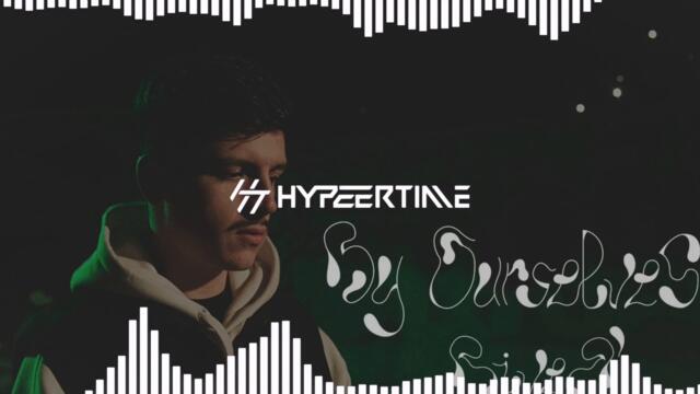 RIVER' - By Ourselves (HypeerTime Remix)