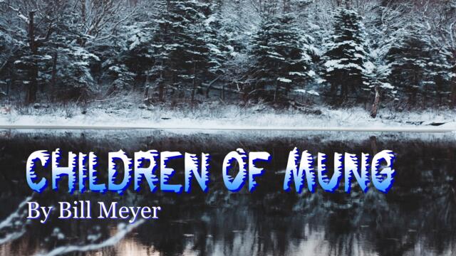 Children of Mung by Bill Meyer
