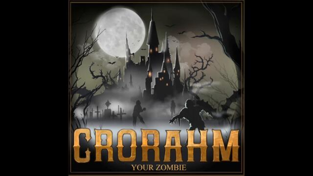 Crorahm(크로람) - Your zombie