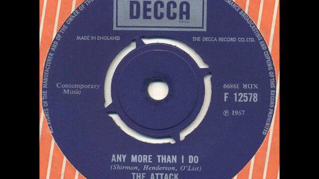 The Attack - Anymore than I do