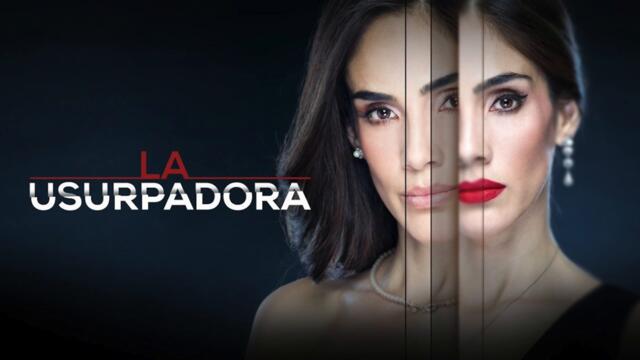 La Usurpadora - Tu lugar es mi Lugar / Sandra Echeverria