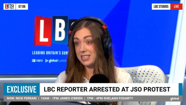 LBC journalist arrested, handcuffed and held for 7 hours for covering Just Stop Oil protest | LBC