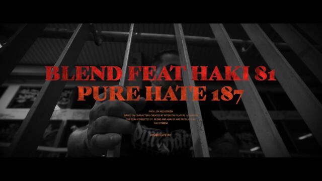Blend  - Pure Hate 187 feat. Haki81 & DJ ILL O.