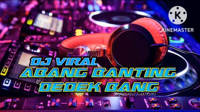 DJ BANTING DEDEK BG FULL BASS 2022