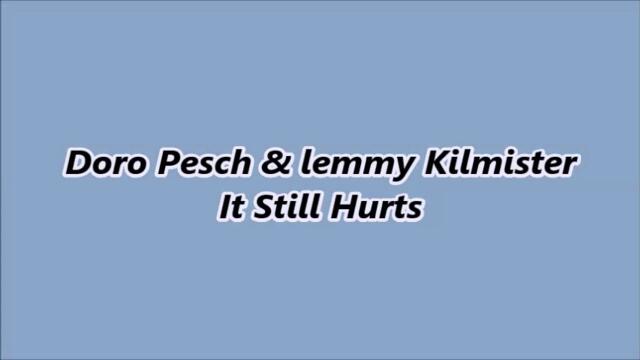 Doro Pesch & lemmy Kilmister - It Still Hurts