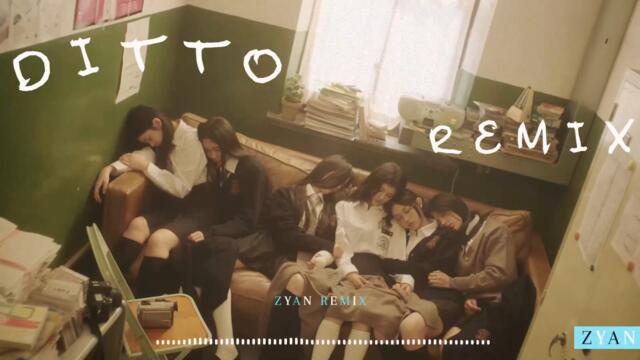 NewJeans - Ditto Remix (ZYAN Remix)