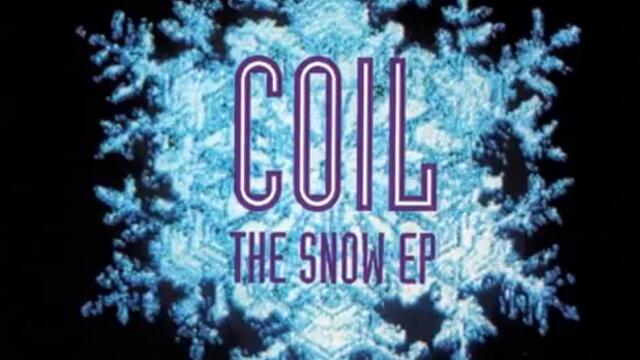 COIL - The Snow